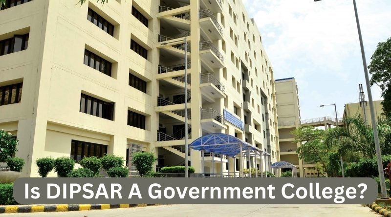 Is DIPSAR A Government College?